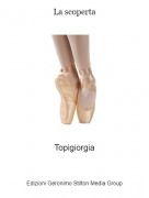 Topigiorgia - La scoperta