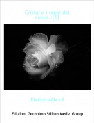 EledolceAle<3 - Cristal e i sogni del cuore..[1]