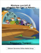 Paleomarty Topigoni - Missione cuccioli di pinguino-Noi Con La Natura
