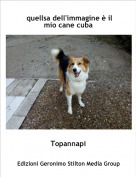 Topannapi - quellsa dell'immagine &egrave; il mio cane cuba