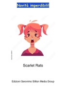 Scarlet Rats - Novit&agrave; imperdibili!