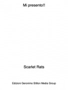 Scarlet Rats - Mi presento!!
