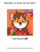 CatyTopolina💕 - Speciale: un anno qui sul sito!!!