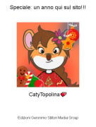 CatyTopolina💕 - Speciale: un anno qui sul sito!!!