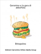Bittopolino - Geronimo e la gara di abbuffata