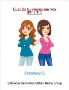 RatoMary12 - Cuando tu vienes me voyEP-1 T-1