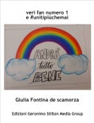 Giulia Fontina de scamorza - veri fan numero 1e #unitipi&ugrave;chemai
