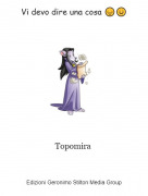 Topomira - Vi devo dire una cosa 😔😞