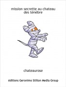 chateaurose - mission secrette au chateau des t&eacute;n&egrave;bre