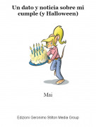 Mai - Un dato y noticia sobre mi cumple (y Halloween)