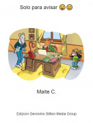Maite C. - Solo para avisar 😄😊