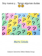Maite Celada - Soy nueva y... Tengo algunas dudas 🤨🤔
