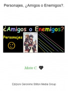 Maite C. 🖤 - Personajes, &iquest;Amigos o Enemigos?.