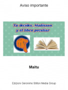 Maitu - Aviso importante