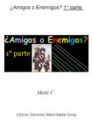 Maite C. - &iquest;Amigos o Enemigos? 1&deg; parte