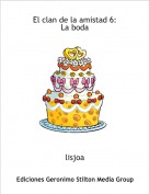 lisjoa - El clan de la amistad 6:La boda