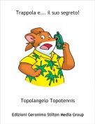 Topolangelo Topotennis - Trappola e... il suo segreto!