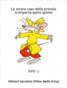 Fiffi:-) - Lo strano caso della provola scomparsa-parte quinta