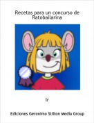 Ir - Recetas para un concurso de Ratobailarina