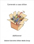 didiforever - Carnevale a casa stilton