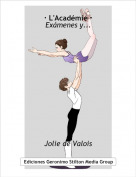 Jolie de Valois - &middot; L'Acad&eacute;mie &middot;Ex&aacute;menes y...