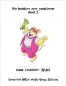 noor castelein (ijsje) - We hebben een probleem deel 2