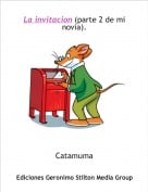 Catamuma - La invitacion (parte 2 de mi novia).