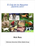 Nick Ross - El Club de las Mascotas&iquest;Quieres salir?