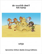 witje - de vuurhib deel1het kamp