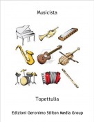 Topettulia - Musicista