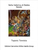Toponic Tennista - Nella fabbrica di Babbo Natale