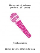 Stroboscopica - Un opportunit&agrave; da non perdere...(1&deg; parte)