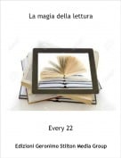 Every 22 - La magia della lettura