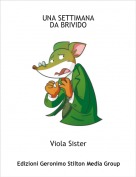 Viola Sister - UNA SETTIMANA DA BRIVIDO