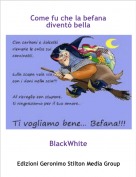 BlackWhite - Come fu che la befana divent&ograve; bella