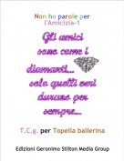 T.C.g. per Topella ballerina - Non ho parole per l'Amicizia-1
