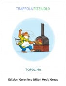 TOPOLINA - TRAPPOLA PIZZAIOLO