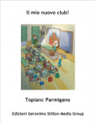 Topianc Parmigano - Il mio nuovo club!