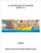 ciabba - La grande gara di gondole(parte 3)