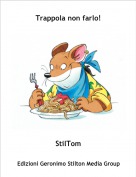StilTom - Trappola non farlo!