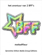 meike#fleur - het avontuur van 2 BFF's