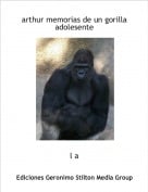 l a - arthur memorias de un gorilla adolesente