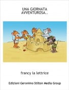 francy la lettrice - UNA GIORNATA AVVENTUROSA..