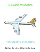 TOPCARLOTTA DISORDINATA - UN VIAGGIO STRATOPICO