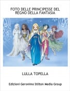 LULLA TOPELLA - FOTO DELLE PRINCIPESSE DEL REGNO DELLA FANTASIA
