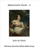 Jolie de Valois - Mademoiselle Giselle &middot; 6
