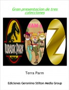 Terra Parm - Gran presentacion de tres colecciones