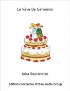 Mira Sourisiette - Le R&ecirc;ve De Geronimo