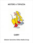 GABRY - MISTERO A TOPAZZIA