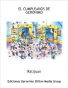 Ratijuan - EL CUMPLEA&Ntilde;OS DE GERONIMO